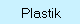 Plastik